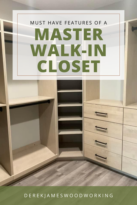 Crafting Luxury: Must-Have Features in Your Master Walk-In Closet